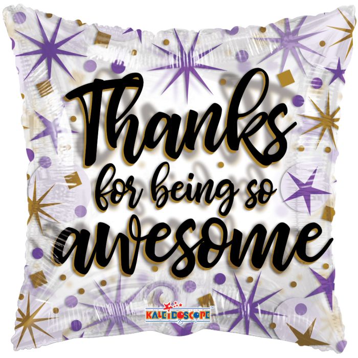 18" Thanks For Being Awsome!